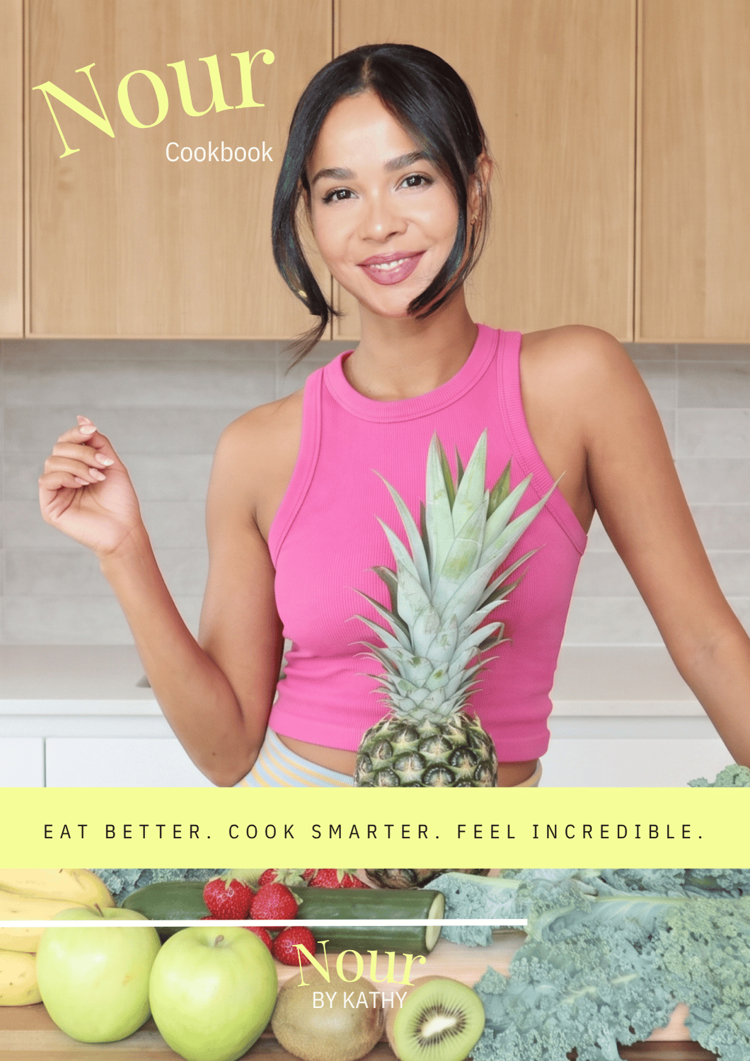 Nour cookbook cover — Eat better. Cook smarter. Feel incredible.